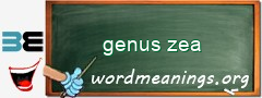 WordMeaning blackboard for genus zea